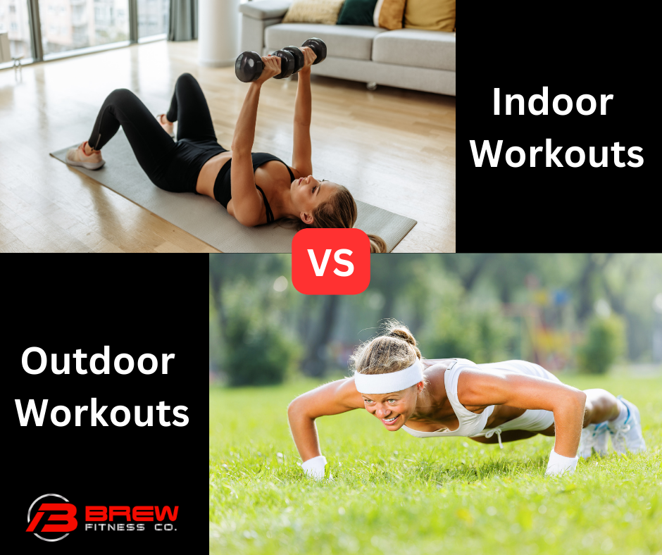 Indoor vs. Outdoor Workouts: Pros and Cons – Brew Fitness Co.