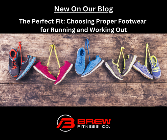 The Perfect Fit: Choosing Proper Footwear for Running and Working Out