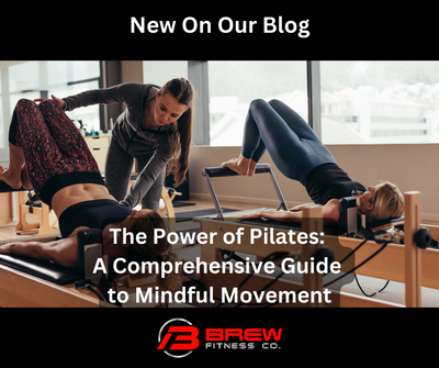 The Power of Pilates: A Comprehensive Guide to Mindful Movement