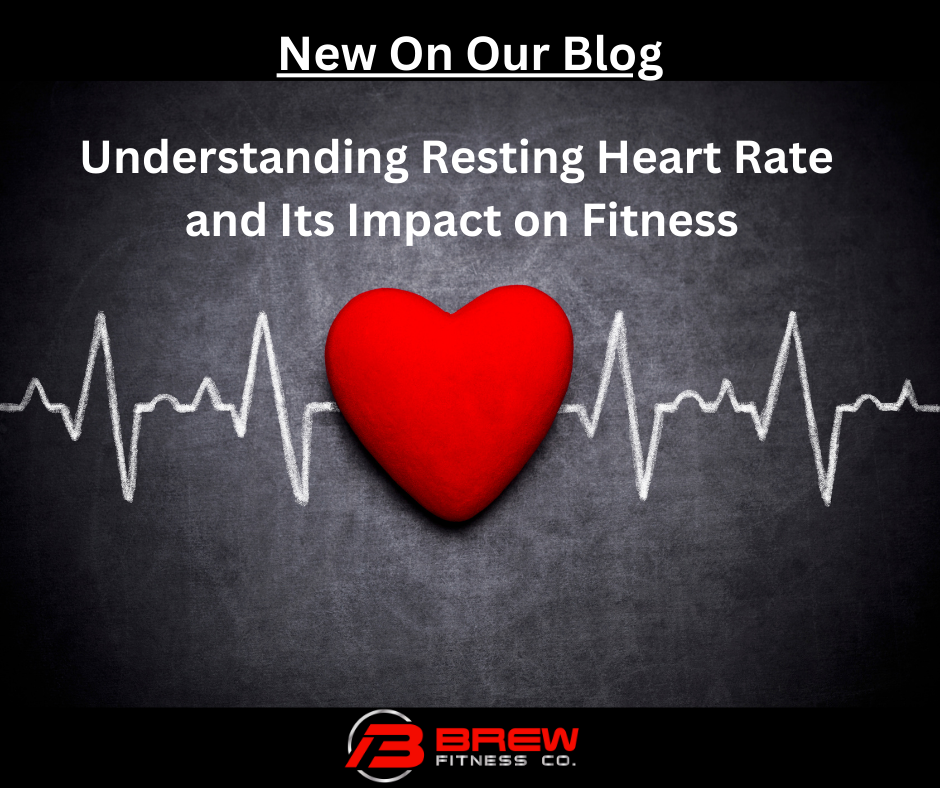 Understanding Resting Heart Rate and Its Impact on Fitness – Brew ...